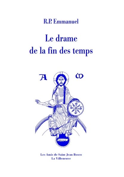 <span style="font-size: 80%;">R.P. Emmanuel </span><br />Le Drame de la Fin des temps