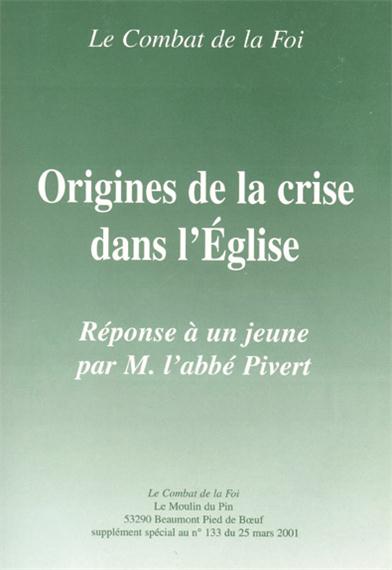 <span style="font-size: 80%;">Abbé Pivert </span><br />Les origines de la crise dans l’Église, lettre ouverte à un jeune