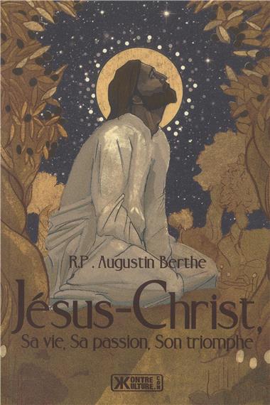 <span style="font-size: 80%;">R.P. Berthe </span><br>Jésus-Christ, sa vie, sa passion, son triomphe