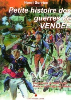 Petite Histoire des Guerres de Vendée <br><span style="font-size: 80%;">par Henri Servien</span>