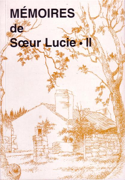 Mémoires, tome 2 <br><span style="font-size: 80%;">par Sœur Lucie de Fatima</span>