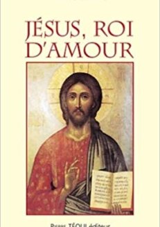 Jésus Roi d'Amour <br><span style="font-size: 80%;">par le R. P. Mateo