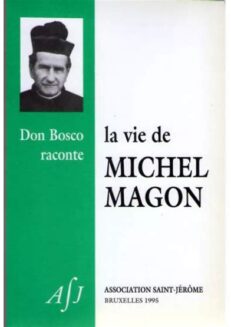 La vie de Michel Magon  <br><span style="font-size: 80%;">par saint Jean Bosco