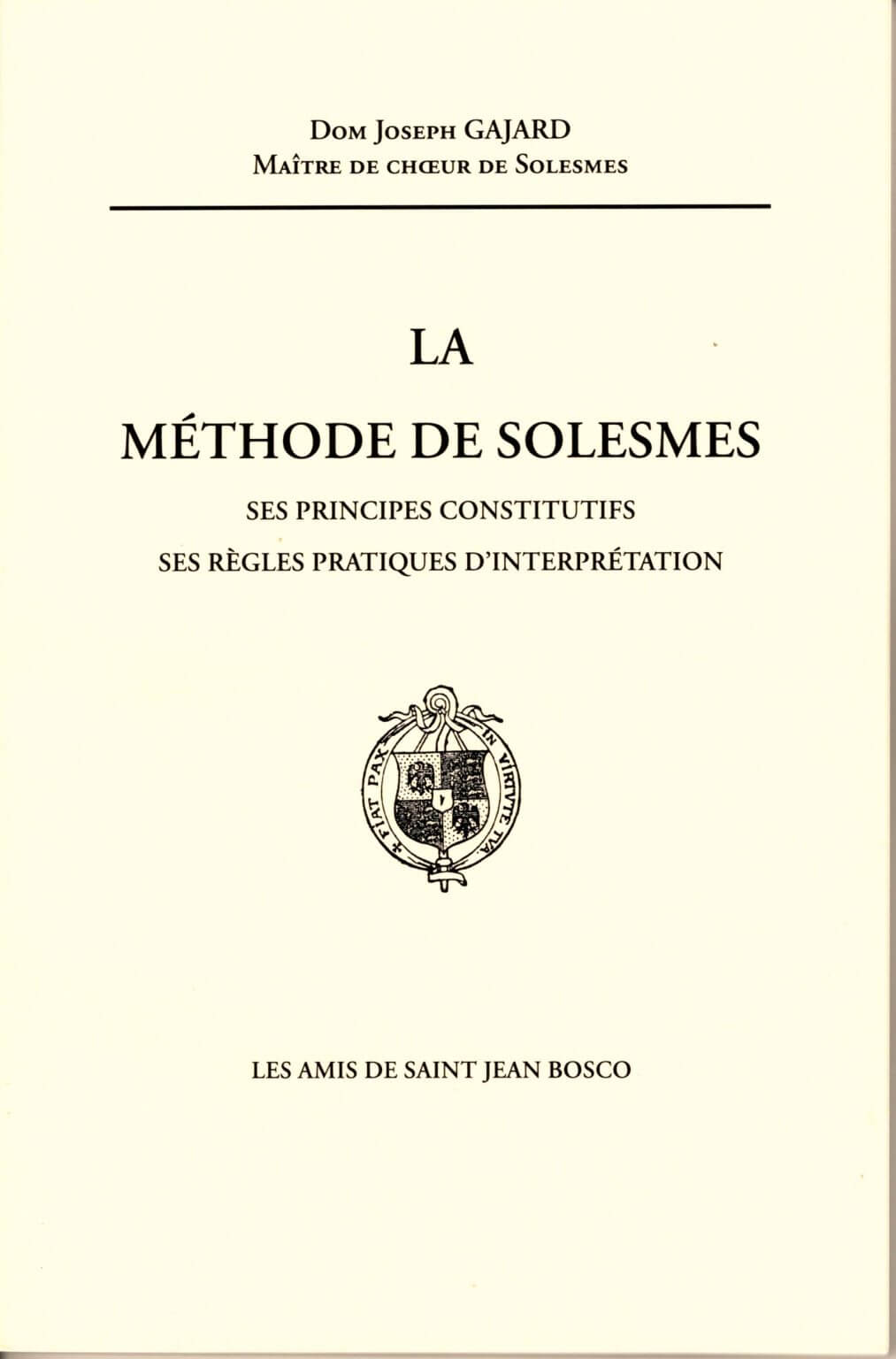 La méthode de chant de Solesmes </br><span style="font-size: 80%;">par Dom Gajard