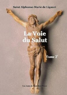 La voie du salut tome 2 <br><span style="font-size: 80%">par Saint Alphonse de Liguori