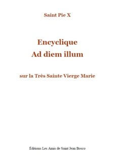 Saint Pie&nbsp;X <br>Encyclique Marie corédemptrice, médiatrice et mère